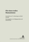 Image for Fuer Einen Realen Humanismus : Festschrift Zum 75. Geburtstag Von Alfred Schmidt