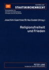 Image for Religionsfreiheit Und Frieden : Vom Augsburger Religionsfrieden Zum Europaeischen Verfassungsvertrag