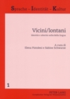 Image for Vicini/lontani : Identita e alterita nella/della lingua