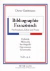 Image for Bibliographie Franzoesisch : Fuer Studium, Lehre Und Praxis- Didaktik - Methodik - Sachbegriffe - Eigennamen - Grammatik- Teil 1: A-L - Teil 2: M-Z