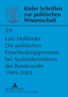 Image for Die politischen Entscheidungsprozesse bei Auslandseinsaetzen der Bundeswehr 1999-2003