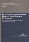 Image for Legislation on Coercive Mental Health Care in Europe : Legal Documents and Comparative Assessment of Twelve European Countries