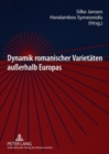 Image for Dynamik Romanischer Varietaeten Außerhalb Europas : Alte Und Neue Romania Im Dialog