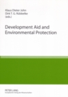 Image for Development Aid and Environmental Protection : Conference Volume of the 4th Chemnitz Symposium Europe and the Environment