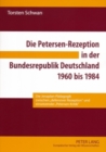 Image for Die Petersen-Rezeption in Der Bundesrepublik Deutschland 1960 Bis 1984