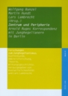 Image for Zentrum und Peripherie : Arnold Ruges Korrespondenz mit Junghegelianern in Berlin