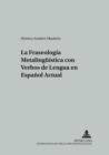 Image for La Fraseologia Metalingueistica Con Verbos de Lengua En Espanol Actual