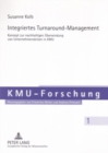 Image for Integriertes Turnaround-Management : Konzept Zur Nachhaltigen Ueberwindung Von Unternehmenskrisen Im Kmu