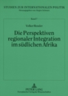 Image for Die Perspektiven Regionaler Integration Im Suedlichen Afrika