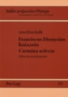Image for Franciscus Dionysius Kniaznin «Carmina Selecta» : Edition Mit Einem Kommentar- Ein Blick in Die Dichterwerkstatt Eines Polnischen Neulateiners