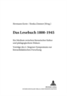 Image for Das Lesebuch 1800-1945 : Ein Medium Zwischen Literarischer Kultur Und Paedagogischem Diskurs. Vortraege Des 2. Siegener Symposions Zur Literaturdidaktischen Forschung
