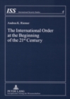 Image for The International Order at the Beginning of the 21st Century
