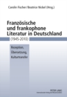 Image for Franzoesische Und Frankophone Literatur in Deutschland (1945-2010)