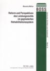 Image for Reform Und Perspektiven Des Leistungsrechts Im Gegliederten Rehabilitationssystem