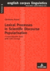 Image for Lexical Processes in Scientific Discourse Popularisation : A Corpus-Linguistic Study of the SARS Coverage