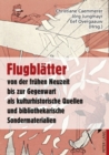 Image for Flugblaetter Von Der Fruehen Neuzeit Bis Zur Gegenwart ALS Kulturhistorische Quellen Und Bibliothekarische Sondermaterialien