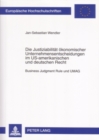 Image for Die Justiziabilitaet Oekonomischer Unternehmensentscheidungen Im Us-Amerikanischen Und Deutschen Recht : Business Judgment Rule Und Umag