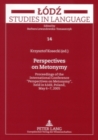 Image for Perspectives on Metonymy : Proceedings of the International Conference &#39;Perspectives on Metonymy&#39;, Held in Lodz, Poland, May 6-7, 2005