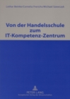 Image for Von Der Handelsschule Zum It-Kompetenz-Zentrum