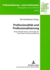 Image for Professionalitaet Und Professionalisierung : Einige Aktuelle Fragen Und Ansaetze Der Universitaeren Lehrerinnenbildung
