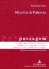 Image for Mundos de Palavras : Viagem, Historia, Ciencia, Literatura: Portugal No Espaco de Lingua Alema (1770-1810)