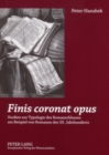 Image for «Finis coronat opus» : Studien zur Typologie des Romanschlusses am Beispiel von Romanen des 20. Jahrhunderts