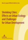 Image for Shrinking Cities: Effects on Urban Ecology and Challenges for Urban Development