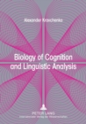 Image for Biology of Cognition and Linguistic Analysis : From Non-Realist Linguistics to a Realistic Language Science