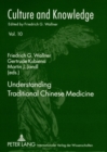 Image for Understanding Traditional Chinese Medicine : Consultant: Lena Springer