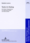 Image for Texte im Dialog : Die fruehen Theaterstuecke von Marieluise Fleier und Veza Canetti