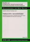 Image for Traduccion Y Accesibilidad : Subtitulacion Para Sordos Y Audiodescripcion Para Ciegos: Nuevas Modalidades de Traduccion Audiovisual