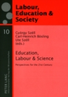 Image for Education, Labour &amp; Science : Perspectives for the 21st Century