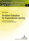 Image for Formative Evaluation for Organisational Learning : A Case Study of the Management of a Process of Curriculum Development
