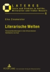 Image for Literarische Welten : Personenbeziehungen in den Artusromanen Hartmanns von Aue