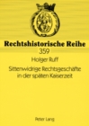 Image for Sittenwidrige Rechtsgeschaefte in Der Spaeten Kaiserzeit