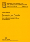 Image for Persuasion Und Prosodie : Eine Empirische Untersuchung Zur Perzeption Prosodischer Stimuli in Der Werbung
