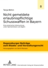 Image for Nicht Gemeldete Erlaubnispflichtige Schusswaffen in Bayern