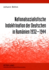 Image for Nationalsozialistische Indoktrination Der Deutschen in Rumaenien 1932-1944