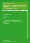 Image for Gesprochene Sprache – Partikeln : Beitraege der Arbeitsgruppen der 2. Tagung - &quot;Deutsche Sprachwissenschaft in Italien&quot; Rom 2006