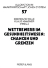 Image for Wettbewerb Im Gesundheitswesen: Chancen Und Grenzen : 11. Bad Orber Gespraeche- 16.-18. November 2006