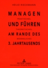 Image for Managen Und Fuehren Am Rande Des 3. Jahrtausends : Praktisches, Theoretisches, Bedenkliches