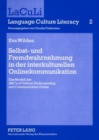 Image for Selbst- Und Fremdwahrnehmung in Der Interkulturellen Onlinekommunikation : Das Modell Der «Abc&#39;s of Cultural Understanding and Communication Online»