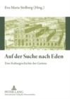 Image for Auf Der Suche Nach Eden : Eine Kulturgeschichte Des Gartens