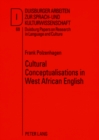 Image for Cultural Conceptualisations in West African English : A Cognitive-linguistic Approach