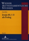 Image for Jesaja 40,1-11 ALS PROLOG : Ein Beitrag Zur Komposition Deuterojesajas