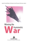 Image for Winning the Asymmetric War : Political, Social and Military Responses