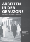 Image for Arbeiten in Der Grauzone : Informelle Oekonomie in Der Stadt