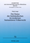 Image for Der Status Der Aufstaendischen Im Modernen Humanitaeren Voelkerrecht