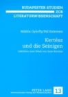 Image for Kertesz Und Die Seinigen : Lektueren Zum Werk Von Imre Kertesz