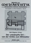 Image for Der Umkaempfte Ort - Von Der Antike Zum Mittelalter